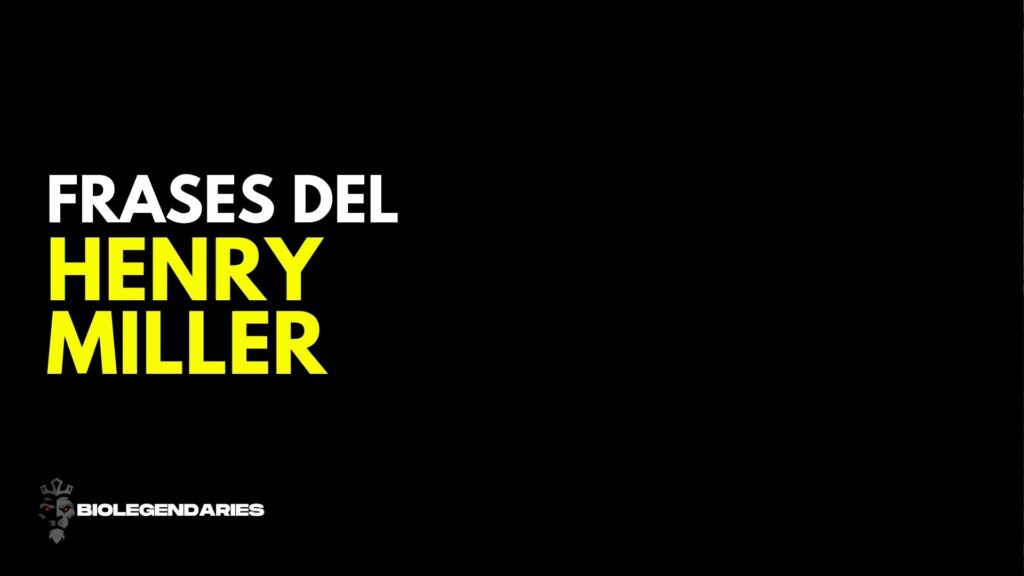 Frases de Henry Miller el legendario autor del siglo XX
