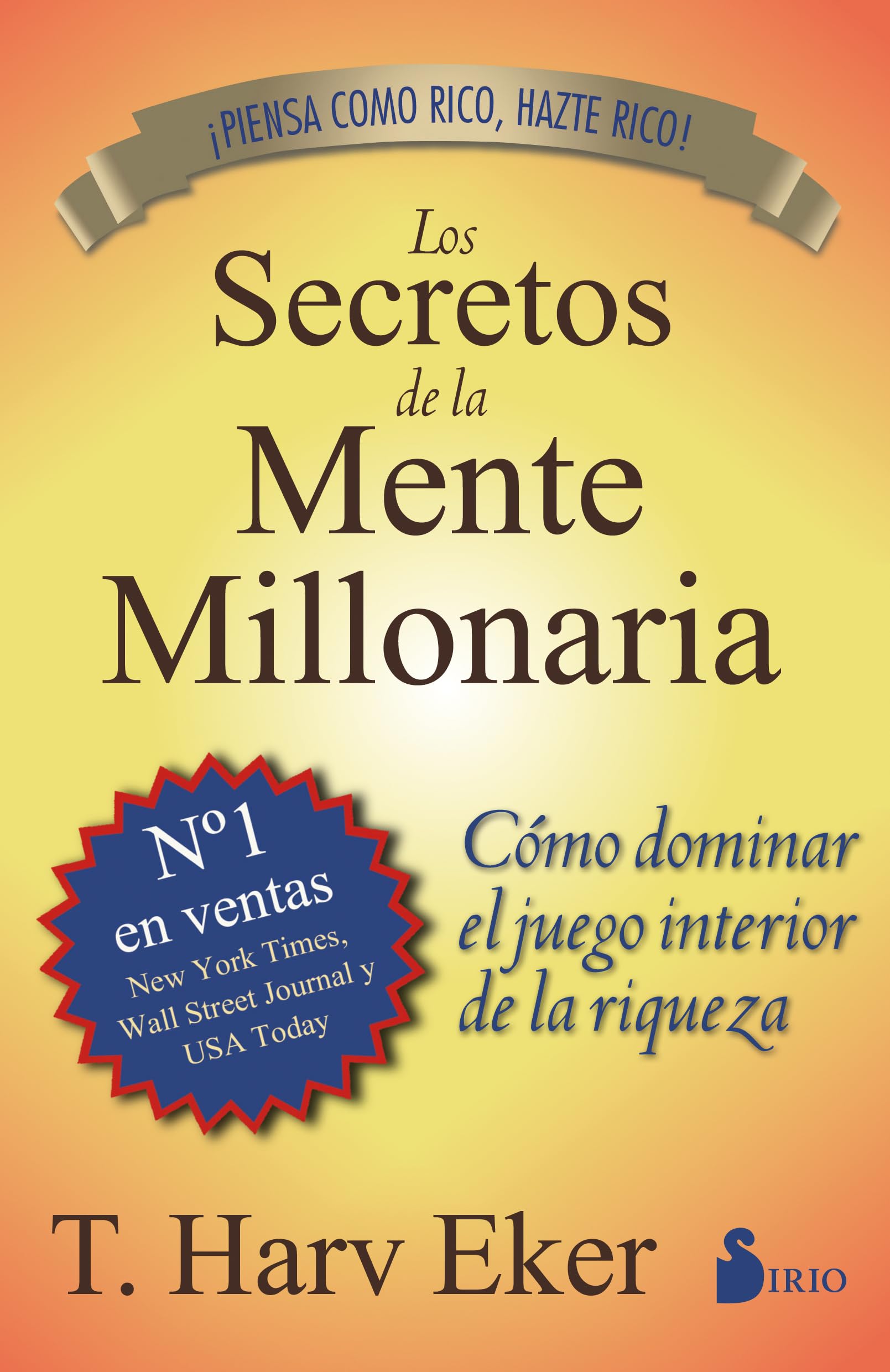 Los secretos de la Mente Millonaria de T Harv Eker
